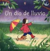Cover of: Un Dia De Lluvia/A Rainy Day by Anna Milbourne, Pilar Dunster, Anna Sanchez