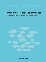 Cover of: Rutland water--decade of change: proceedings of the conference held in Leicester, U.K., 1-3 April 1981