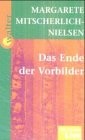 Cover of: Das Ende der Vorbilder. Cassette.