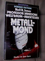 Cover of: Professor Jamesons Weltraum- Abenteuer. Metallmond. . Science Fiction. by 