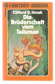Cover of: Die Bruderschaft des Talisman. by Clifford D. Simak