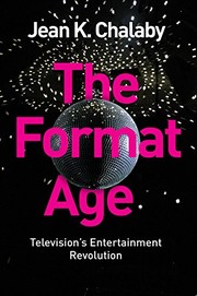 Cover of: The format age by Jean K. Chalaby