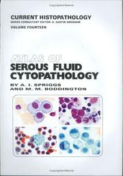 Cover of: Atlas of Serous Fluid Cytopathology (Current Histopathology) by A. Spriggs, M.M. Boddington
