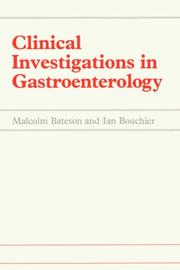 Cover of: Clinical Investigation in Gastroenterology | M.C. Bateson