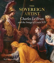 Cover of: The Sovereign Artist: Charles Le Brun and the Image of Louis XIV
