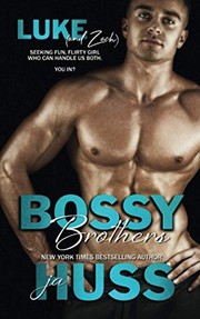 Cover of: Bossy Brothers Luke by J. A. Huss