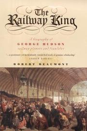 Cover of: The Railway King: A Biography of George Hudson