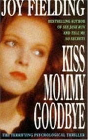 Cover of: KISS MOMMY GOODBYE