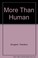 Cover of: More than Human
