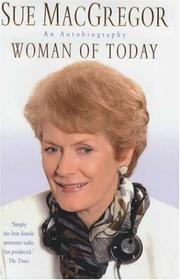Woman of today by Sue MacGregor