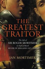 Cover of: THE GREATEST TRAITOR by IAN MORTIMER