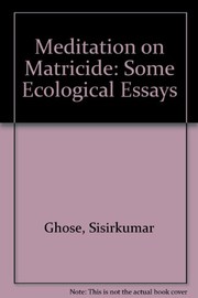 Cover of: Meditation on Matricide: Some Ecological Essays