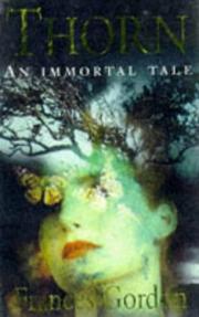 Cover of: Thorn An Immortal Tale by Frances Gordon, Gordon