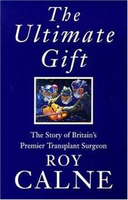 Cover of: The Ultimate Gift by Roy Yorke Calne