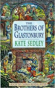 Cover of: Brothers Of Glastonbury by Kate Sedley