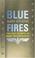 Cover of: Blue Fires