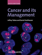 Cover of: Cancer and Its Management by Daniel Hochhauser, Jeffrey S. Tobias