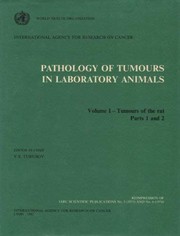 Cover of: Pathology of Tumours in Laboratory Animals: Volume 1: Tumours of the Rat, Parts 1 & 2 (I a R C Scientific Publication)