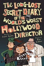 Cover of: Long-Lost Secret Diary of the World's Worst Hollywood Director