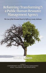 Reforming (transforming?) a public human resource management agency by Ronald R. Sims