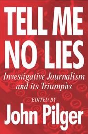 Cover of: Tell me no lies by John Pilger