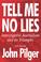 Cover of: Tell me no lies