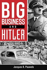 Cover of: Big Business and Hitler by Jacques R. Pauwels