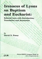 Cover of: Irenaeus of Lyons on baptism and eucharist by Saint Irenaeus, Bishop of Lyon