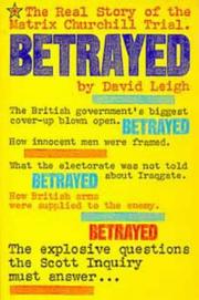 Cover of: Betrayed: the real story of the Matrix Churchill trial