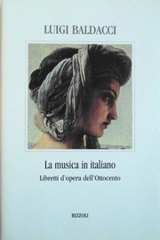 Cover of: La musica in italiano: libretti d'opera dell'Ottocento