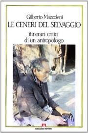 Cover of: Le ceneri del selvaggio: itinerari critici di un antropologo