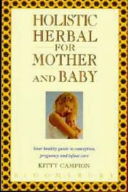 Cover of: Holistic Herbal for Mother and Baby by Kitty Campion