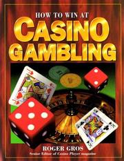 HOW TO WIN AT CASINO GAMBLING by ROGER GROS