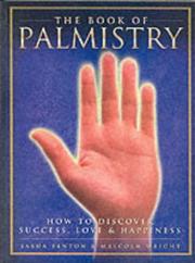 Cover of: The Book of Palmistry by Sasha Fenton, Malcolm Wright, Sasha Fenton, Malcolm Wright