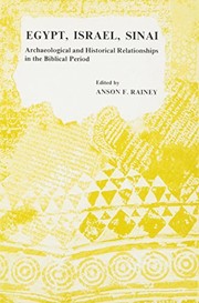 Cover of: Egypt, Israel, Sinai: Archaeological and Historical Relationships in the Biblical Period