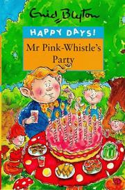 Cover of: Mr. Pink-Whistle's Party (Happy Days) by Enid Blyton