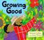 Cover of: Growing Good