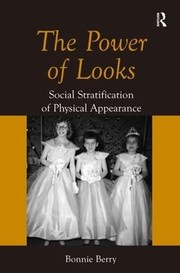 Cover of: The power of looks: social stratification of physical appearance