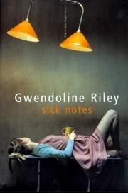 Cover of: Sick notes | Gwendoline Riley