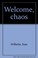 Cover of: Welcome, chaos