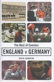 Cover of: The best of enemies: England v. Germany, a century of football rivalry