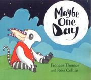 Cover of: Maybe one day by Frances Thomas