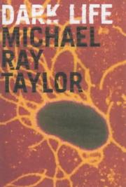 Cover of: DARK LIFE by MICHAEL RAY TAYLOR
