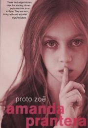 Cover of: Proto Zoe by Amanda Prantera, Amanda Prantera