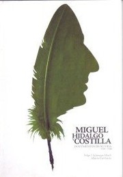 Cover of: Miguel Hidalgo y Costilla: documentos de su vida, 1750-1813