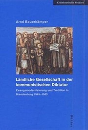 Cover of: Ländliche Gesellschaft in der kommunistischen Diktatur by Arnd Bauerkämper