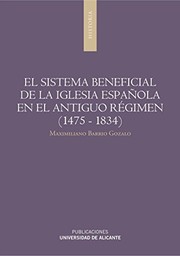 Cover of: El sistema beneficial de la iglesia española en el Antiguo Régimen (1475-1834)