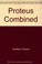 Cover of: Proteus Combined.