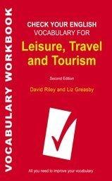 Cover of: Check Your English Vocabulary for Leisure, Travel and Tourism (Check Your English Vocabulary series)