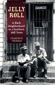 Cover of: Jelly roll: a black neighborhood in a southern mill town